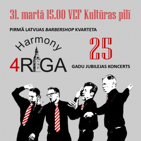 Barbershop kvarteta “HARMONIJA RĪGAI” 25 gadu jubilejas koncerts VEF Kultūras pilī